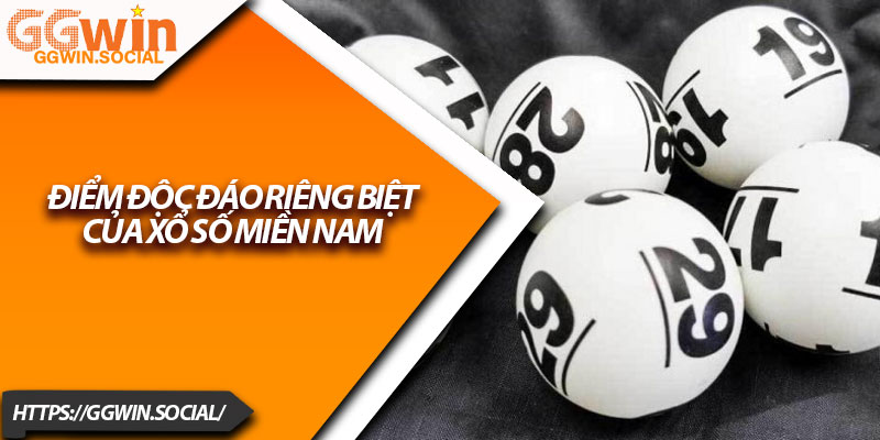 Xổ Số Miền Nam GGWIN – Sảnh Chơi Hấp Dẫn Nhất 2025 2 Điểm độc đáo riêng biệt của xổ số miền Nam